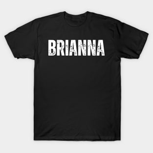 Brianna Name Gift Birthday Holiday Anniversary T-Shirt